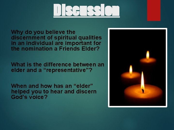 Discussion Why do you believe the discernment of spiritual qualities in an individual are