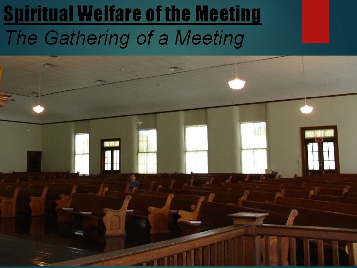 Spiritual Welfare of the Meeting The Gathering of a Meeting 