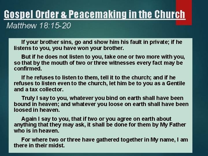 Gospel Order & Peacemaking in the Church Matthew 18: 15 -20 If your brother Gospel Order & Peacemaking in the Church Matthew 18: 15 -20 If your brother