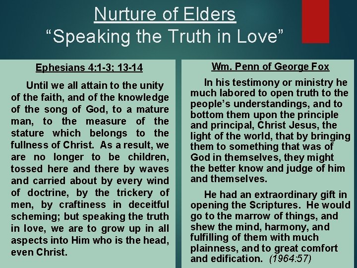 Nurture of Elders “Speaking the Truth in Love” Ephesians 4: 1 -3; 13 -14