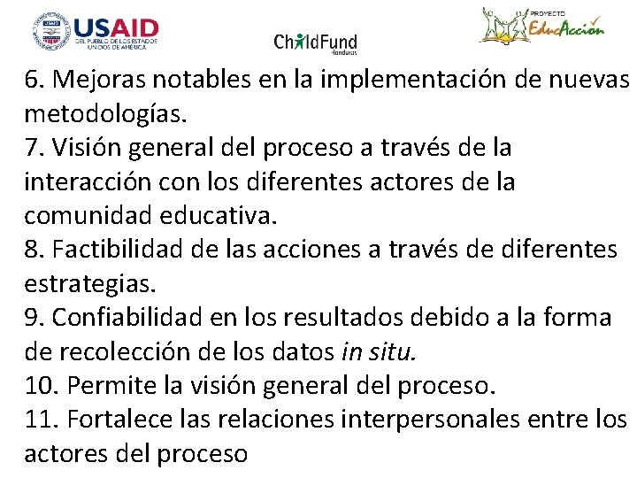 6. Mejoras notables en la implementación de nuevas metodologías. 7. Visión general del proceso