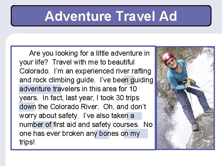 Adventure Travel Ad Are you looking for a little adventure in your life? Travel