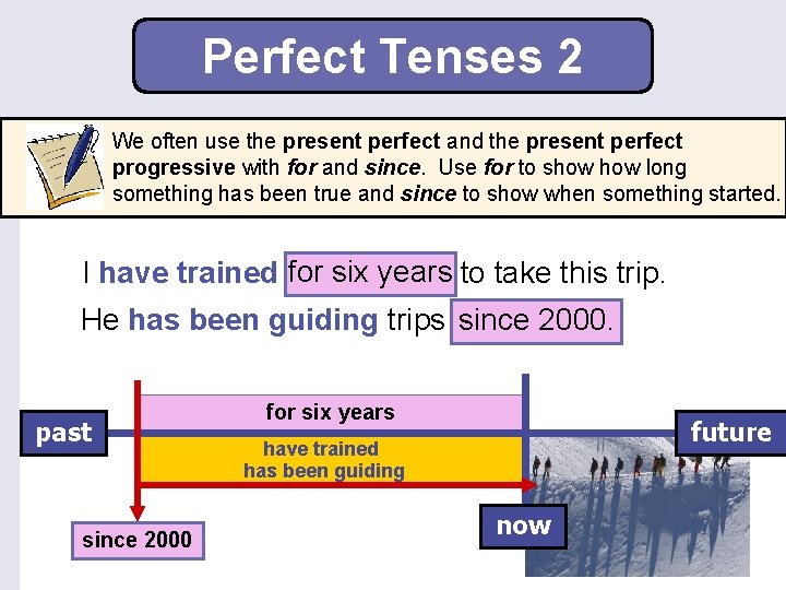 Perfect Tenses 2 We often use the present perfect and the present perfect progressive