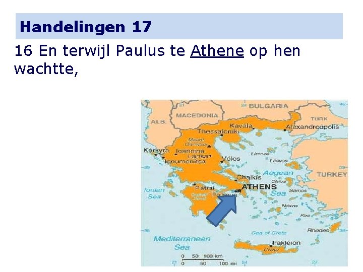 Handelingen 17 16 En terwijl Paulus te Athene op hen wachtte, 