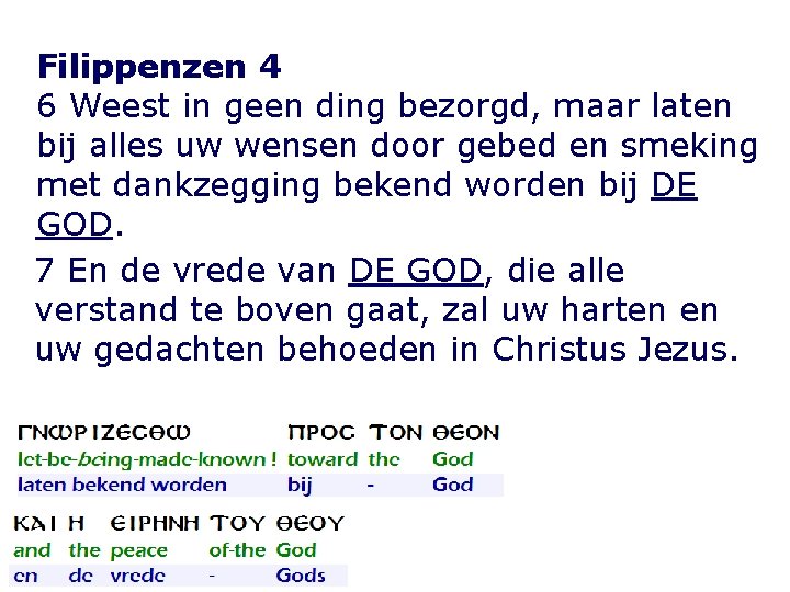 Filippenzen 4 6 Weest in geen ding bezorgd, maar laten bij alles uw wensen