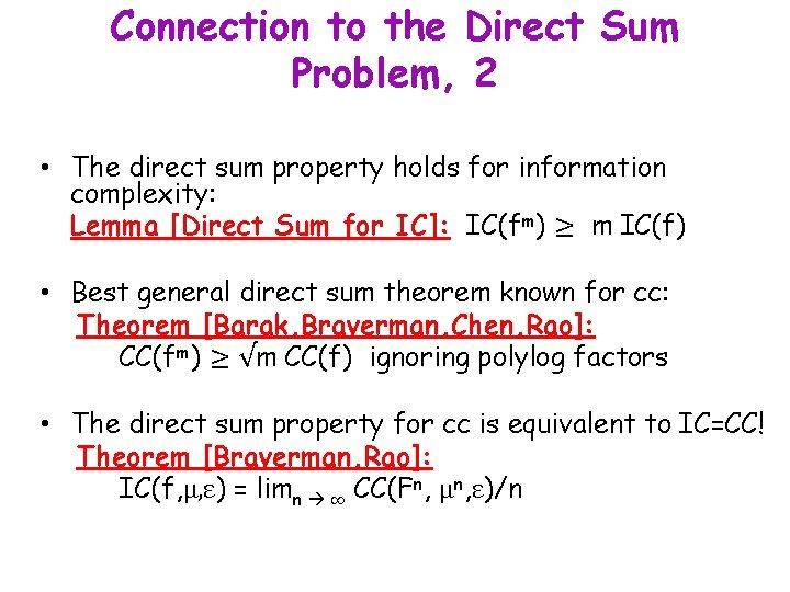 Connection to the Direct Sum Problem, 2 • The direct sum property holds for