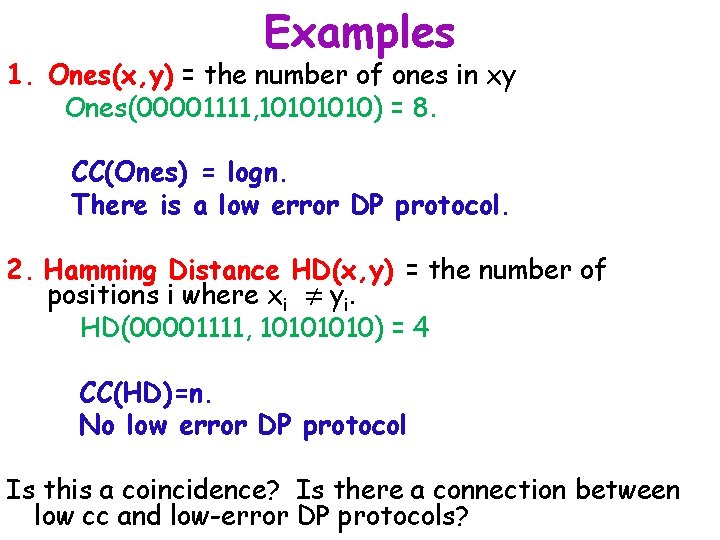 Examples 1. Ones(x, y) = the number of ones in xy Ones(00001111, 1010) =