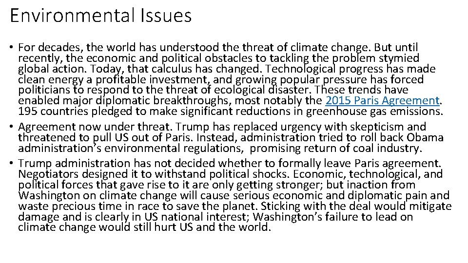 Environmental Issues • For decades, the world has understood the threat of climate change.