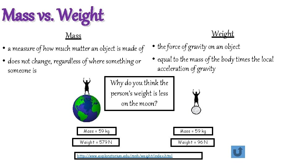 Mass vs. Weight Mass • a measure of how much matter an object is