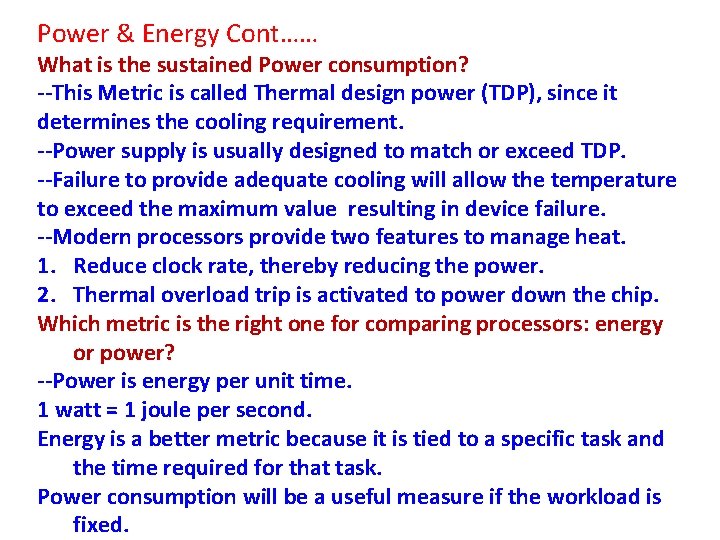 Power & Energy Cont…… What is the sustained Power consumption? --This Metric is called