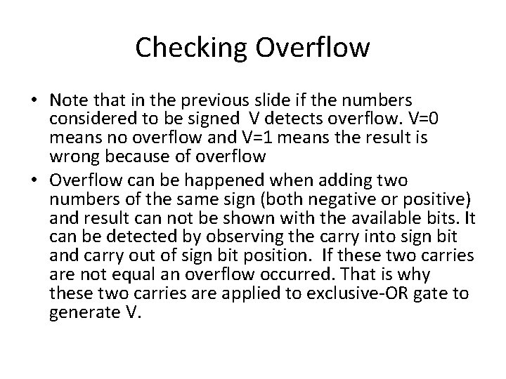 Checking Overflow • Note that in the previous slide if the numbers considered to