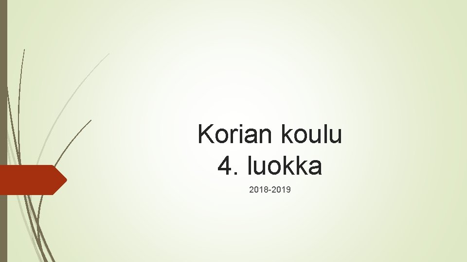 Korian koulu 4. luokka 2018 -2019 Korian koulu 4. luokka 2018 -2019