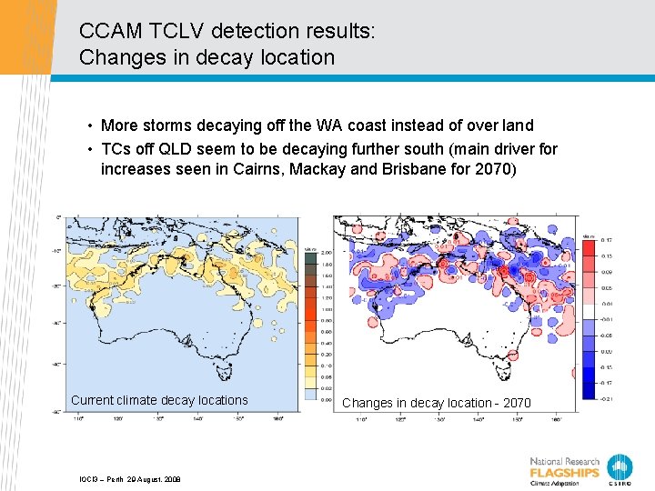 CCAM TCLV detection results: Changes in decay location • More storms decaying off the