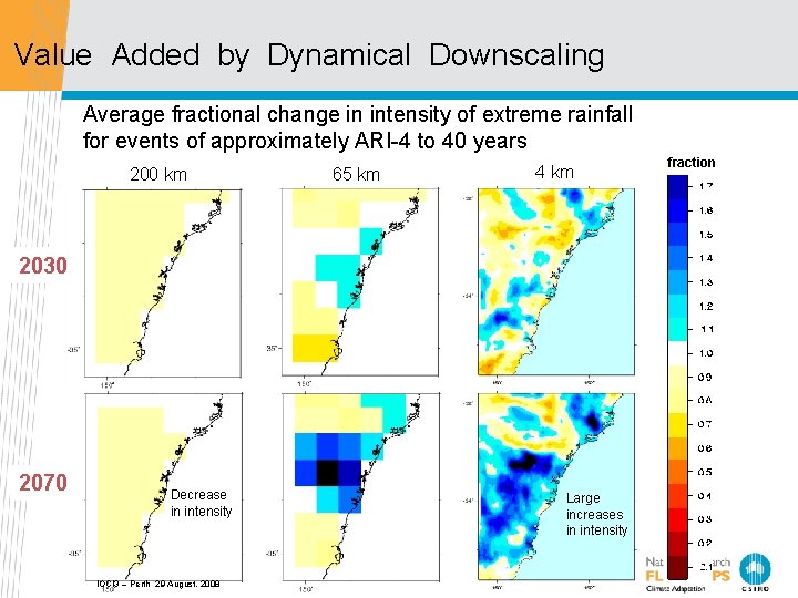 Value Added by Dynamical Downscaling Average fractional change in intensity of extreme rainfall for