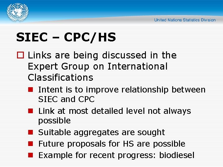 SIEC – CPC/HS o Links are being discussed in the Expert Group on International