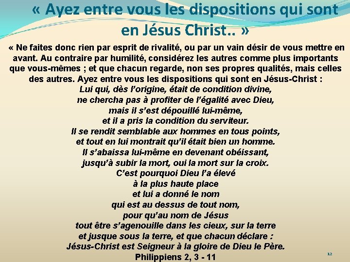  « Ayez entre vous les dispositions qui sont en Jésus Christ. . »