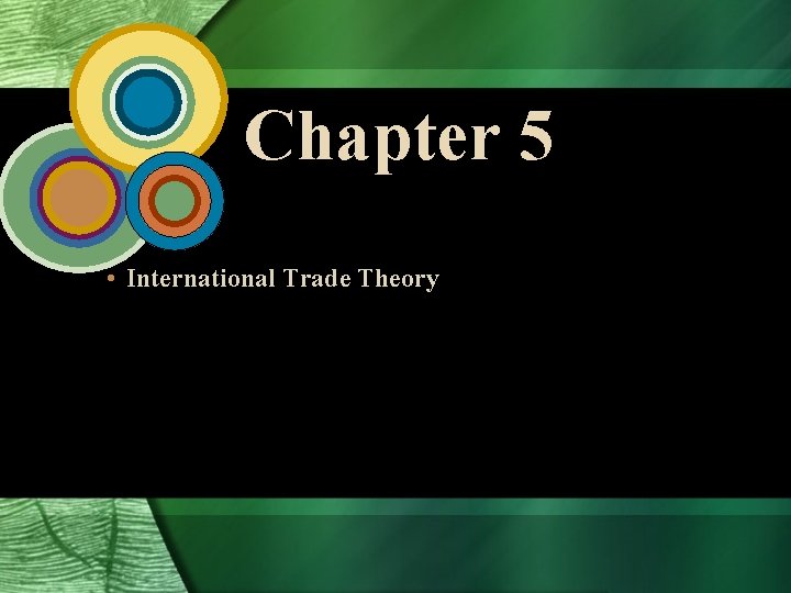 Chapter 5 International Trade Theory 5 3 International