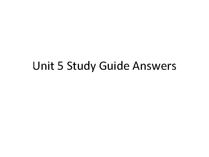 Unit 5 Study Guide Answers 