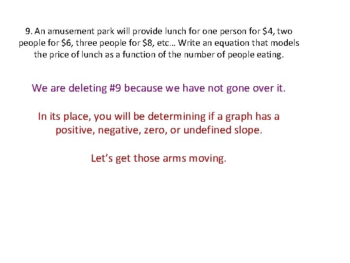 9. An amusement park will provide lunch for one person for $4, two people