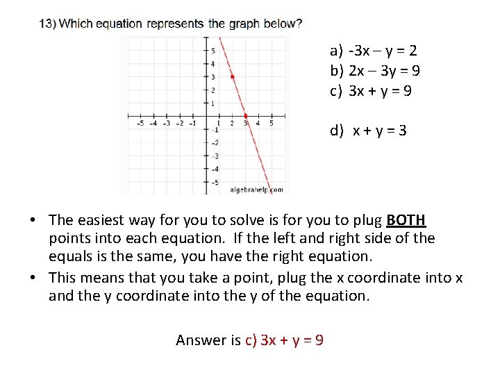 a) -3 x – y = 2 b) 2 x – 3 y =