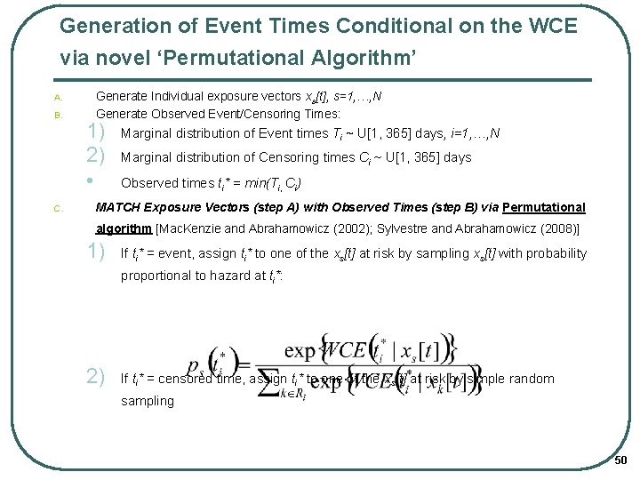 Generation of Event Times Conditional on the WCE via novel ‘Permutational Algorithm’ A. B.