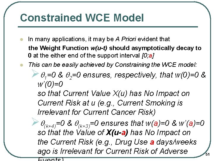 Constrained WCE Model l l In many applications, it may be A Priori evident