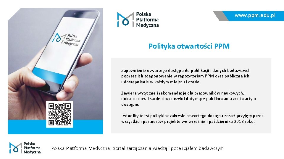 www. ppm. edu. pl Polityka otwartości PPM Zapewnienie otwartego dostępu do publikacji i danych