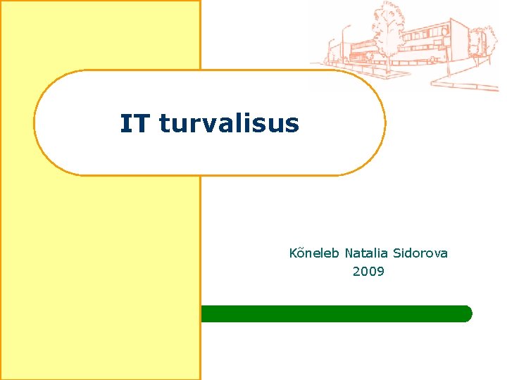 IT turvalisus Kõneleb Natalia Sidorova 2009 