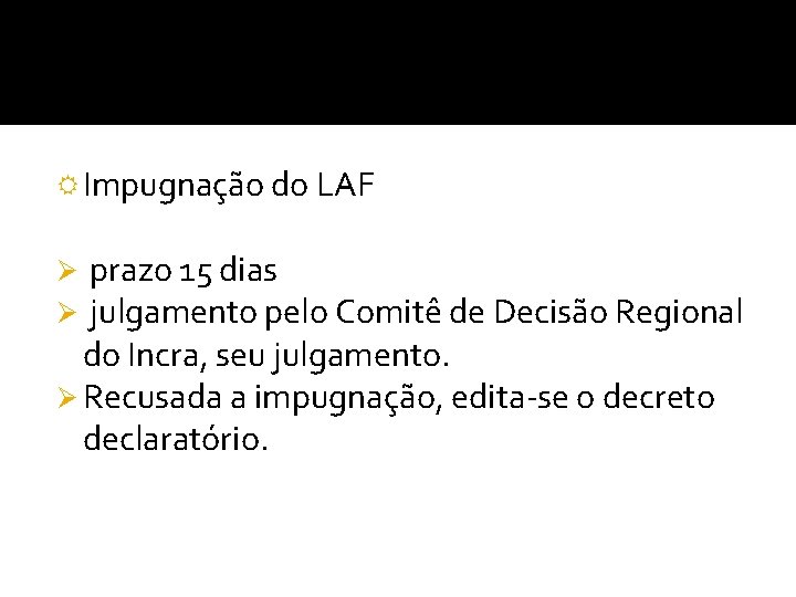  Impugnação do LAF prazo 15 dias julgamento pelo Comitê de Decisão Regional do