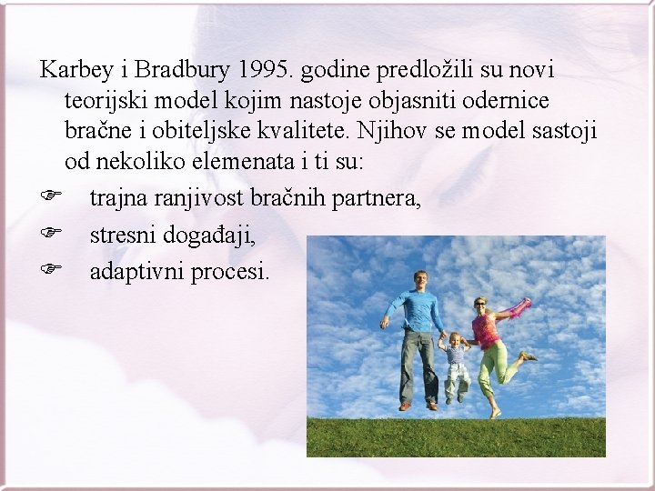 Karbey i Bradbury 1995. godine predložili su novi teorijski model kojim nastoje objasniti odernice