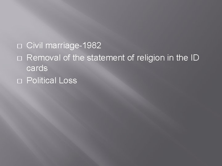 � � � Civil marriage-1982 Removal of the statement of religion in the ID