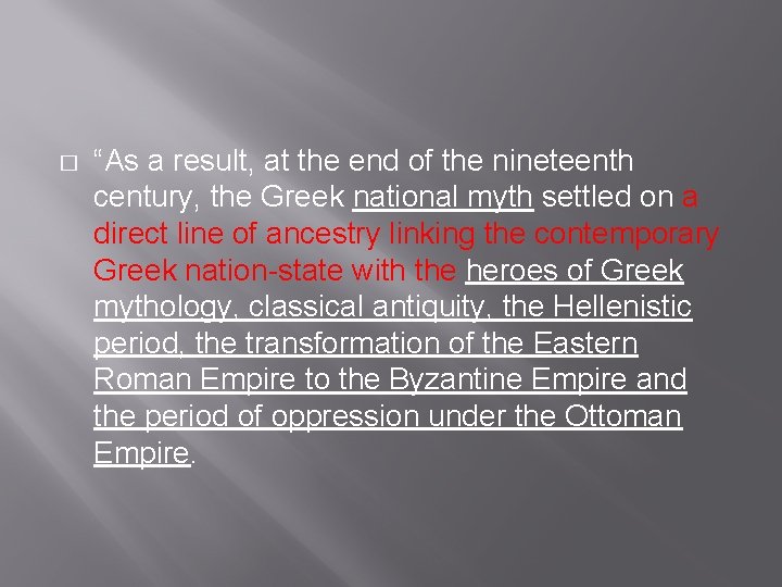 � “As a result, at the end of the nineteenth century, the Greek national