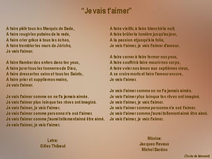 “Je vais t'aimer” A faire pâlir tous les Marquis de Sade, A faire rougir