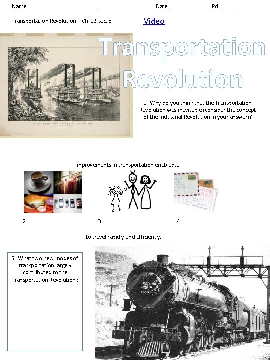 Name ____________ Date _______ Pd. ______ Transportation Revolution – Ch. 12 sec. 3 Video