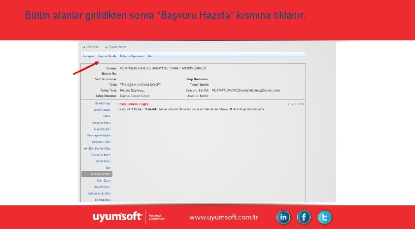 Bütün alanlar girildikten sonra “Başvuru Hazırla” kısmına tıklanır. Bütün alanlar girildikten sonra “Başvuru Hazırla” kısmına tıklanır.