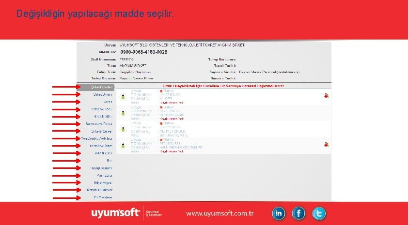 Değişikliğin yapılacağı madde seçilir. Değişikliğin yapılacağı madde seçilir.