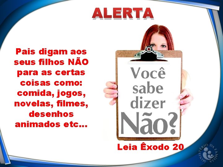 ALERTA Pais digam aos seus filhos NÃO para as certas coisas como: comida, jogos,