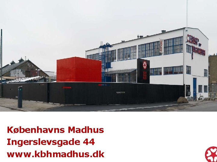 Københavns Madhus Ingerslevsgade 44 www. kbhmadhus. dk 