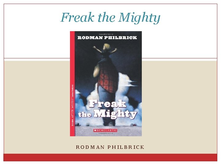 Freak the Mighty RODMAN PHILBRICK 