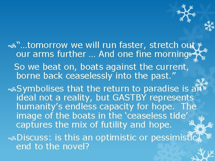  “…tomorrow we will run faster, stretch out our arms further … And one