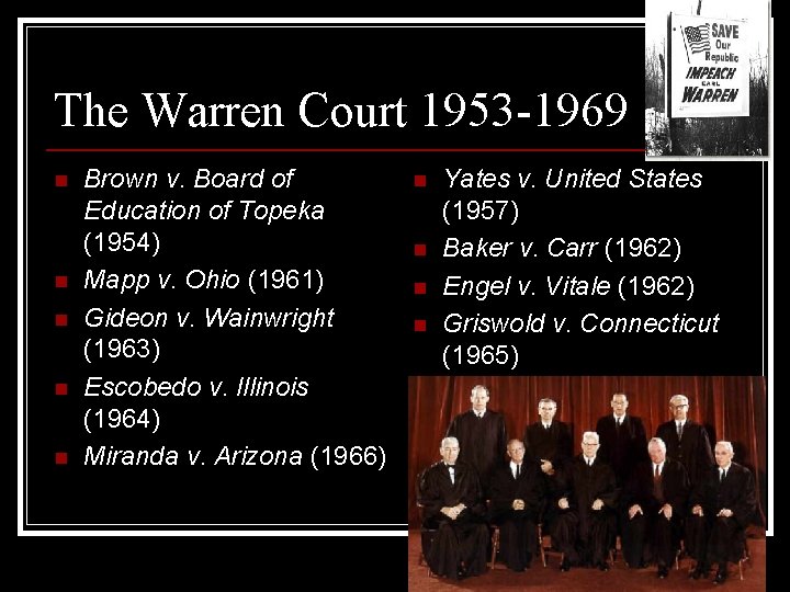 The Warren Court 1953 -1969 n n n Brown v. Board of Education of