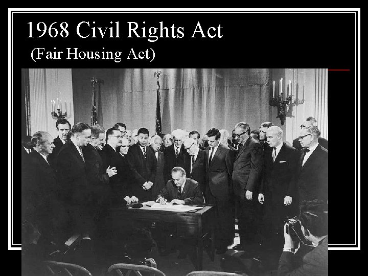1968 Civil Rights Act (Fair Housing Act) 