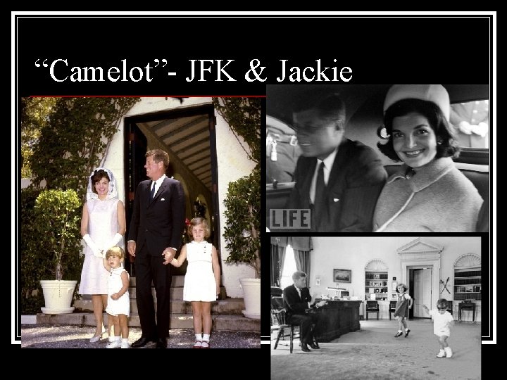 “Camelot”- JFK & Jackie 