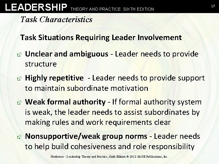 LEADERSHIP THEORY AND PRACTICE SIXTH EDITION Task Characteristics Task Situations Requiring Leader Involvement ÷ LEADERSHIP THEORY AND PRACTICE SIXTH EDITION Task Characteristics Task Situations Requiring Leader Involvement ÷