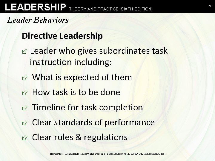 LEADERSHIP THEORY AND PRACTICE SIXTH EDITION Leader Behaviors Directive Leadership ÷ Leader who gives LEADERSHIP THEORY AND PRACTICE SIXTH EDITION Leader Behaviors Directive Leadership ÷ Leader who gives