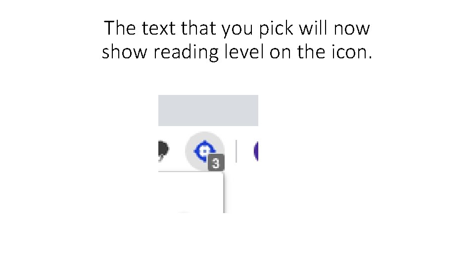 The text that you pick will now show reading level on the icon. 