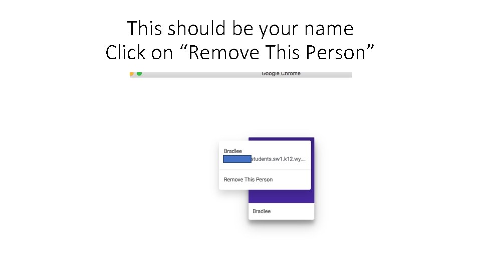 This should be your name Click on “Remove This Person” 