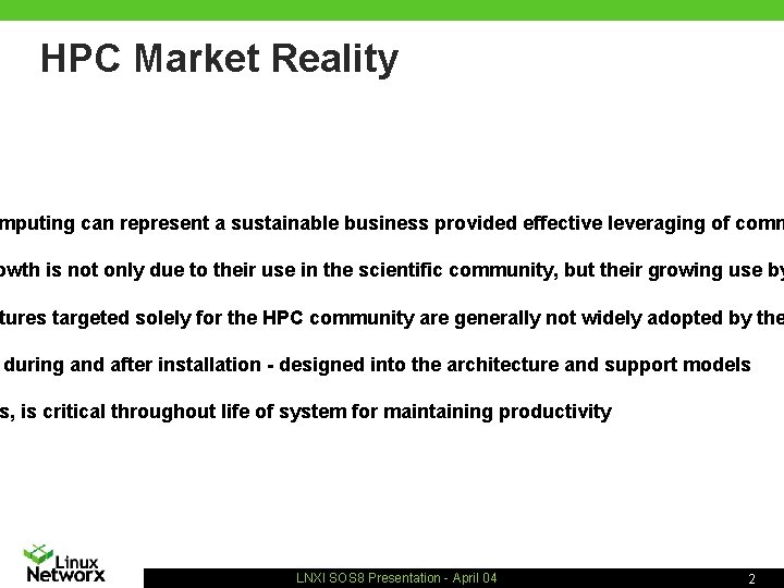 HPC Market Reality mputing can represent a sustainable business provided effective leveraging of comm