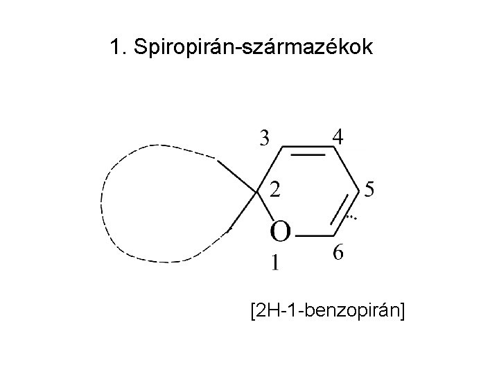 1. Spiropirán-származékok [2 H-1 -benzopirán] 