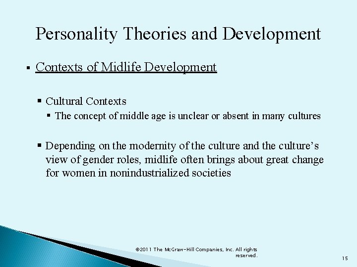 Personality Theories and Development § Contexts of Midlife Development § Cultural Contexts § The